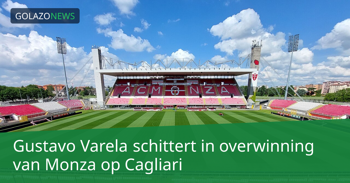 Gustavo Varela schittert in overwinning van Monza op Cagliari