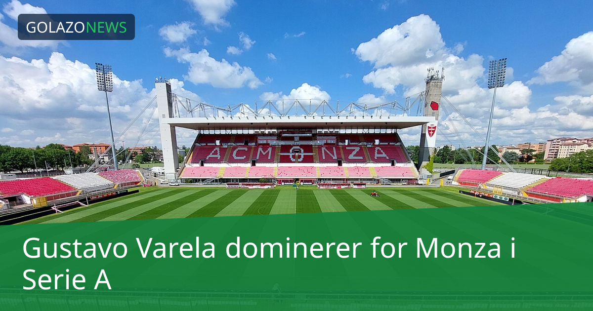Gustavo Varela dominerer for Monza i Serie A