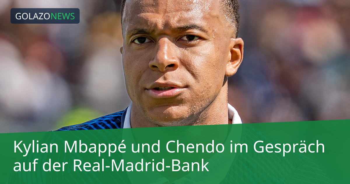Kylian Mbappé und Chendo im Gespräch auf der Real-Madrid-Bank