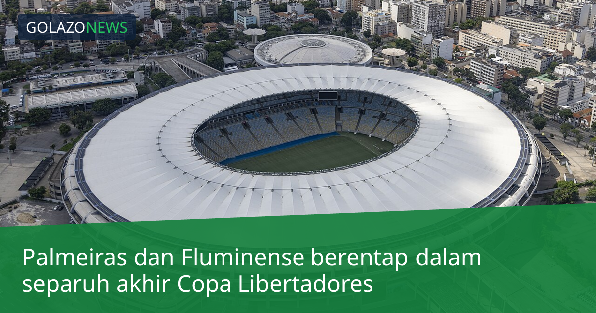 Palmeiras dan Fluminense berentap dalam separuh akhir Copa Libertadores