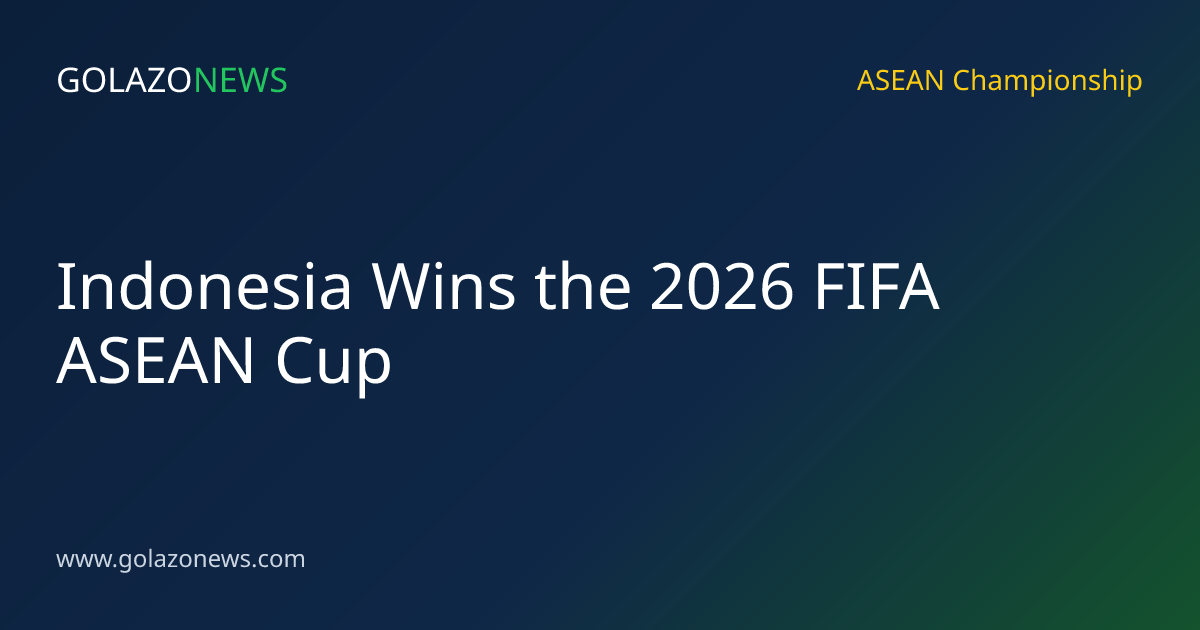 Indonesia Wins the 2026 FIFA ASEAN Cup