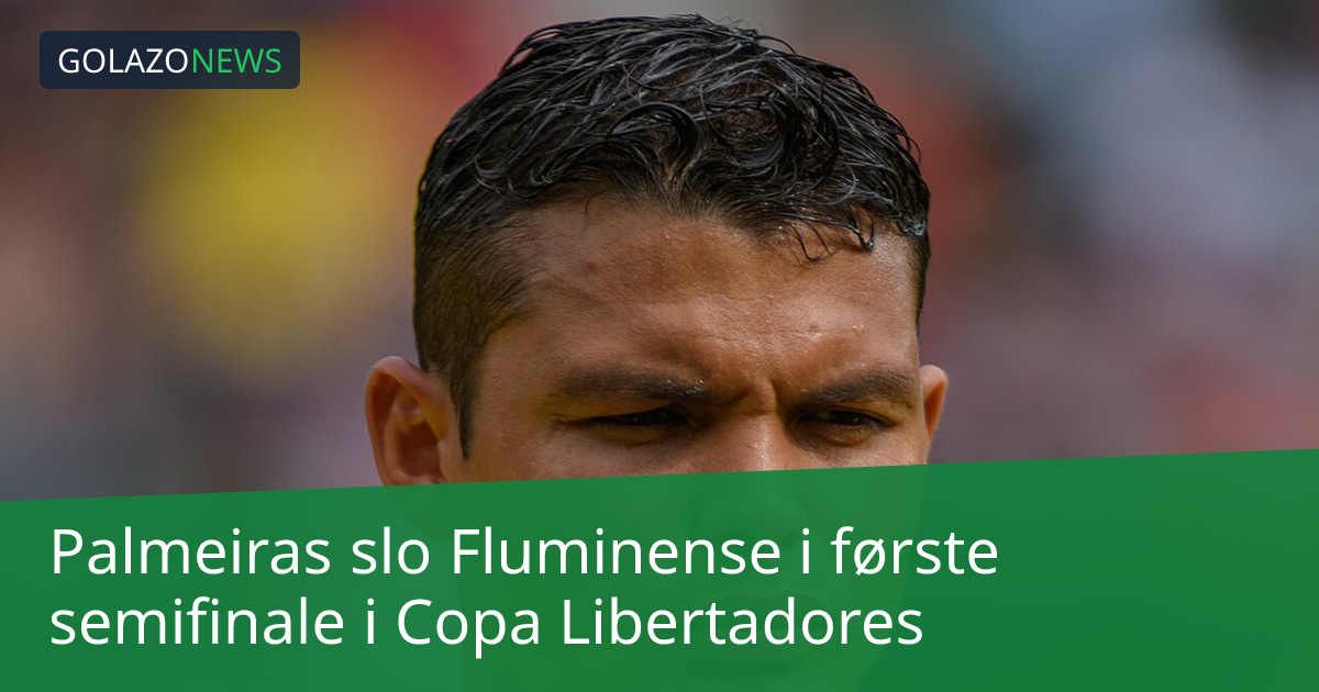 Palmeiras slo Fluminense i første semifinale i Copa Libertadores