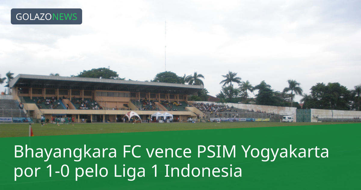 Bhayangkara FC vence PSIM Yogyakarta por 1-0 pelo Liga 1 Indonesia