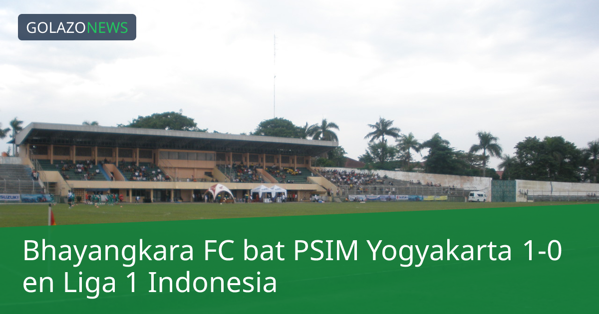 Bhayangkara FC bat PSIM Yogyakarta 1-0 en Liga 1 Indonesia