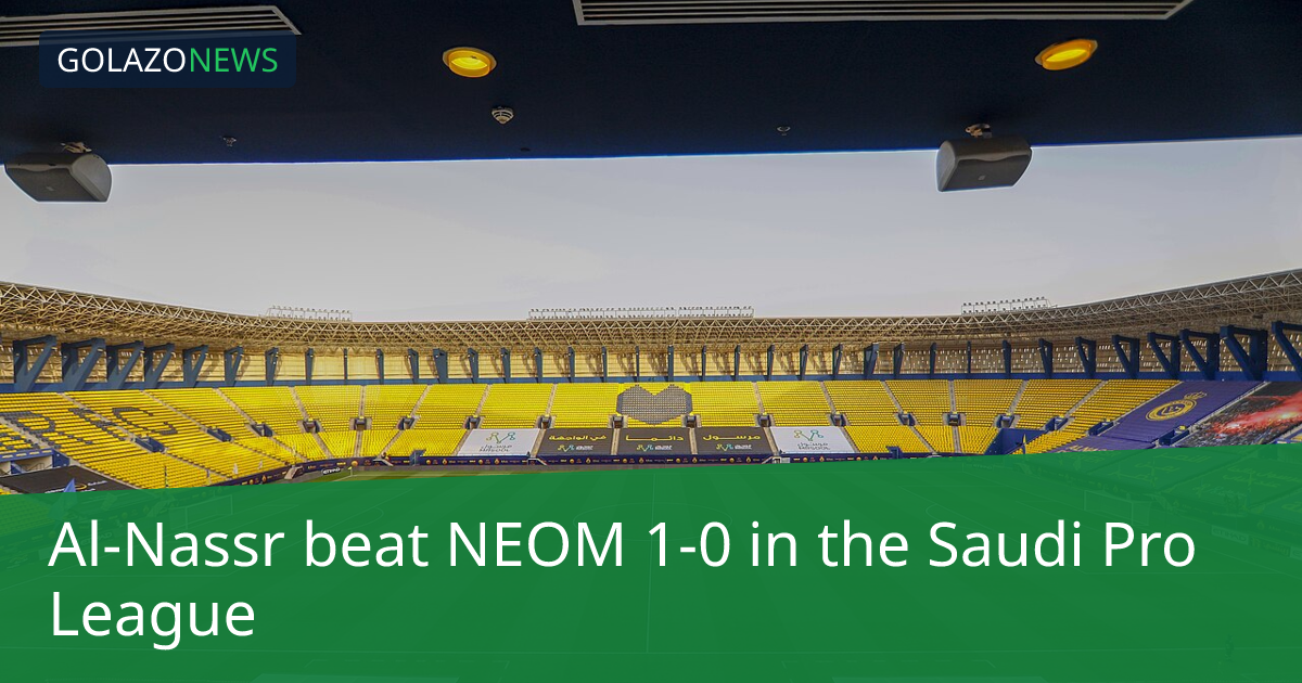 Al-Nassr beat NEOM 1-0 in the Saudi Pro League