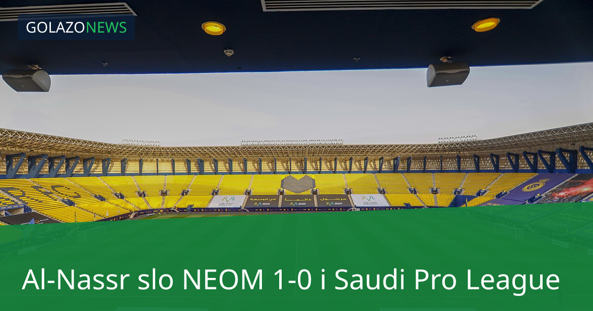 Al-Nassr slo NEOM 1-0 i Saudi Pro League