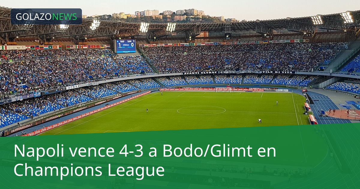 Napoli vence 4-3 a Bodo/Glimt en Champions League