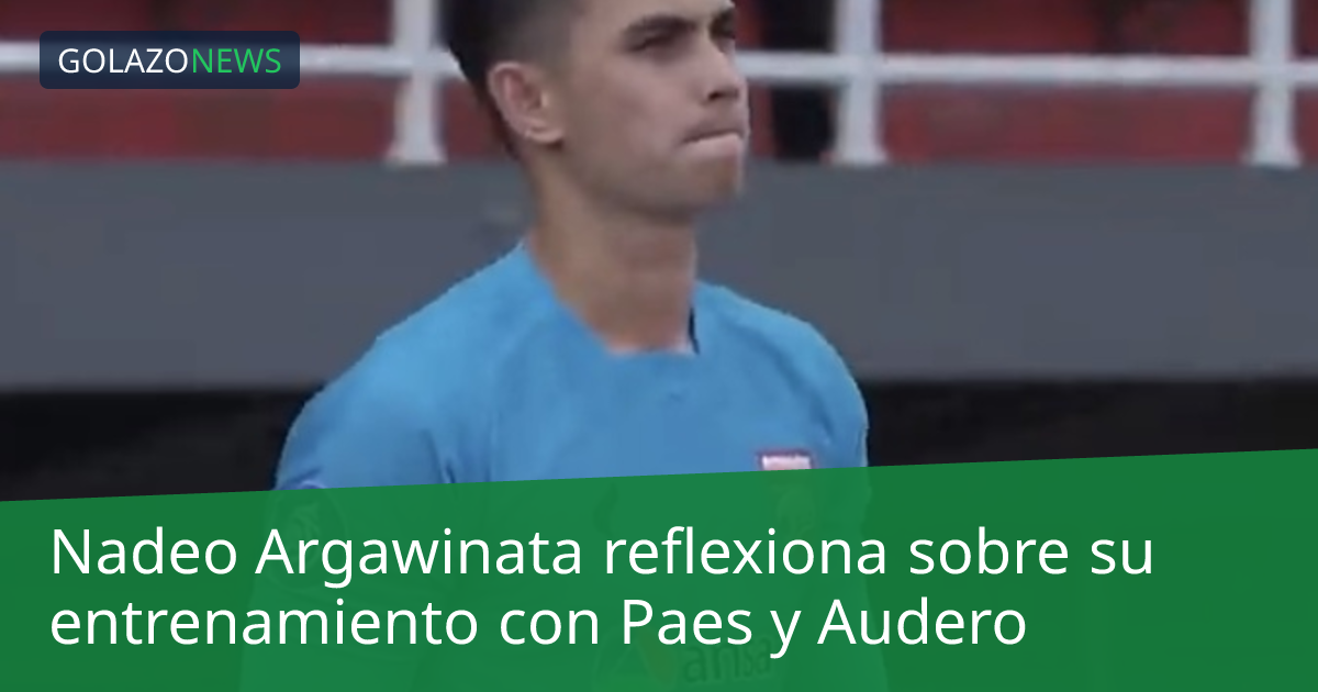 Nadeo Argawinata reflexiona sobre su entrenamiento con Paes y Audero