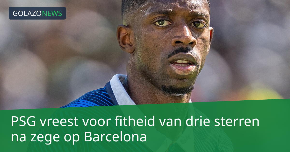 PSG vreest voor fitheid van drie sterren na zege op Barcelona