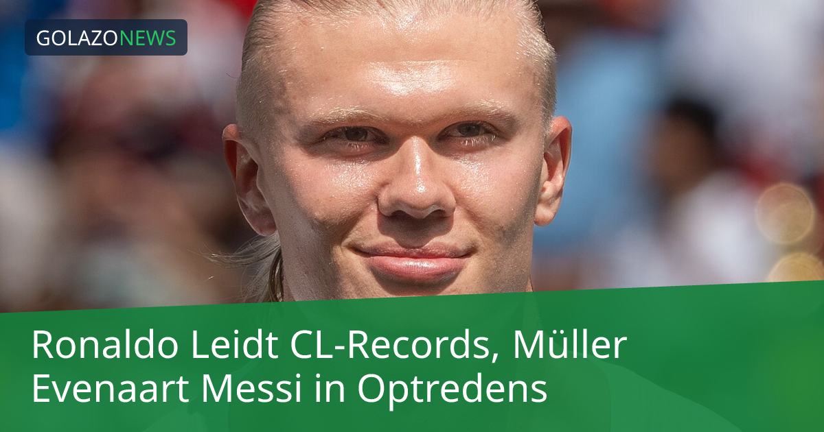 Ronaldo Leidt CL-Records, Müller Evenaart Messi in Optredens