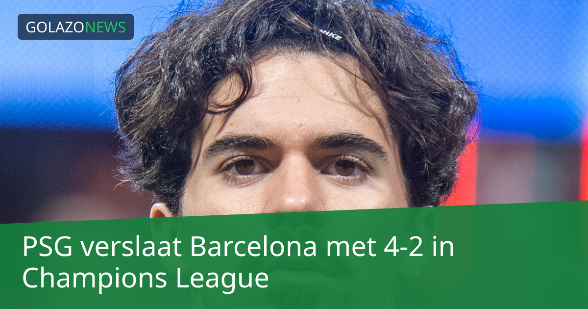 PSG verslaat Barcelona met 4-2 in Champions League
