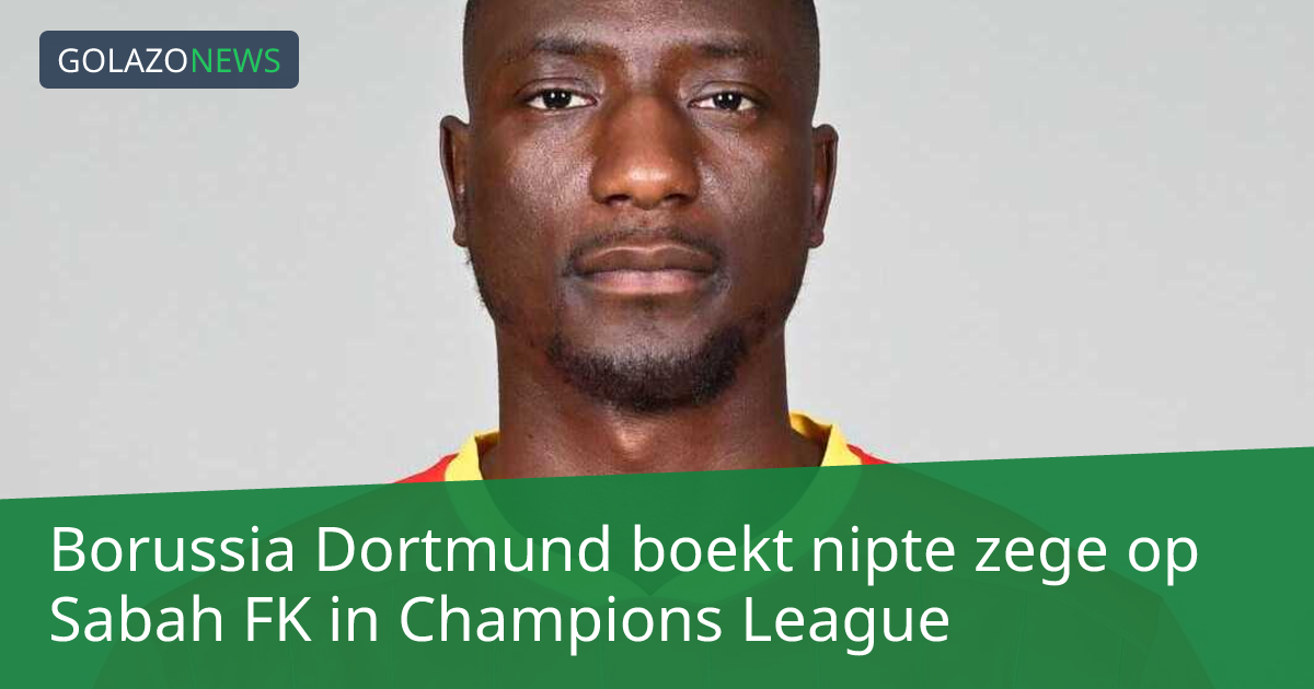 Borussia Dortmund boekt nipte zege op Sabah FK in Champions League