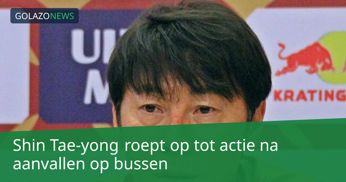 Shin Tae-yong roept op tot actie na aanvallen op bussen