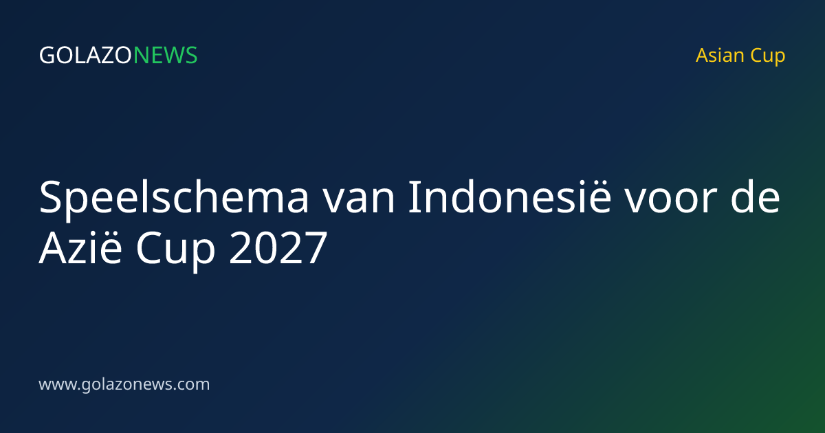 Speelschema van Indonesië voor de Azië Cup 2027