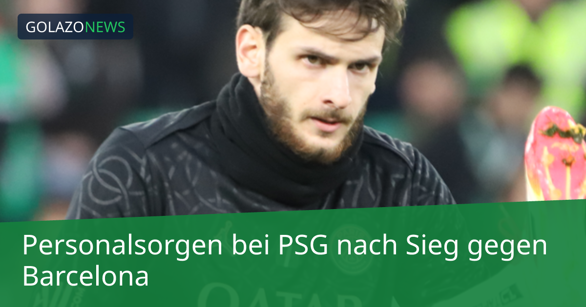 Personalsorgen bei PSG nach Sieg gegen Barcelona