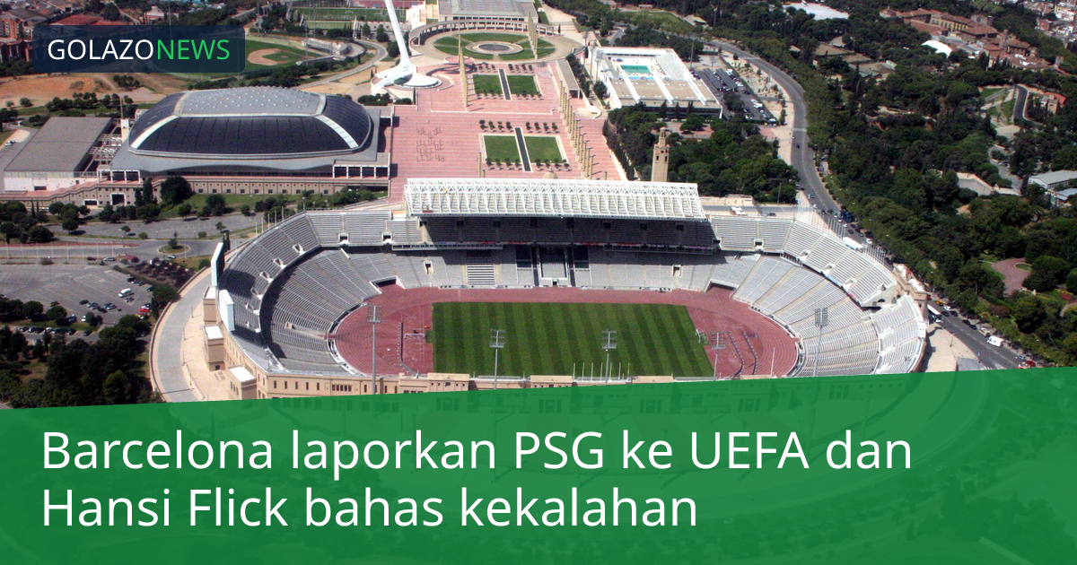 Barcelona laporkan PSG ke UEFA dan Hansi Flick bahas kekalahan