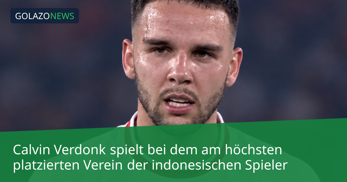 Calvin Verdonk spielt bei dem am höchsten platzierten Verein der indonesischen Spieler